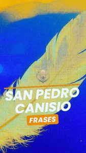 Frase de San pedro canisio