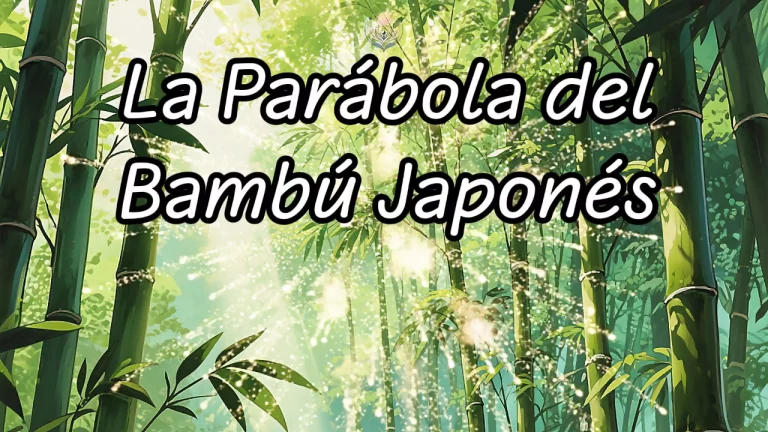 La Parábola del Bambú Japonés